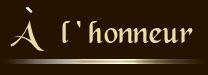 � l'honneur