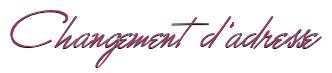 Changement d'adresse