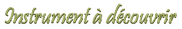Instrument � d�couvrir